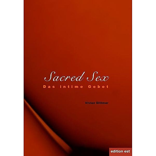 Sacred Sex, Vivian Dittmar