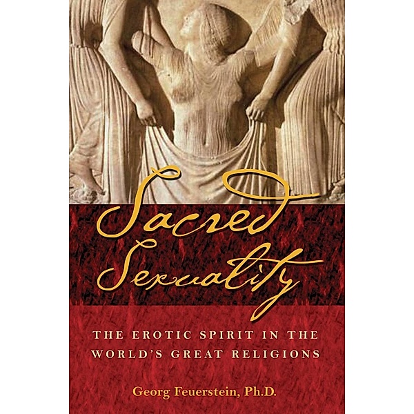 Sacred Sexuality / Inner Traditions, Georg Feuerstein