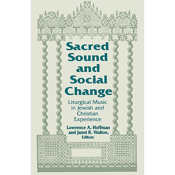 Sacred Sound and Social Change / Two Liturgical Traditions Bd.3