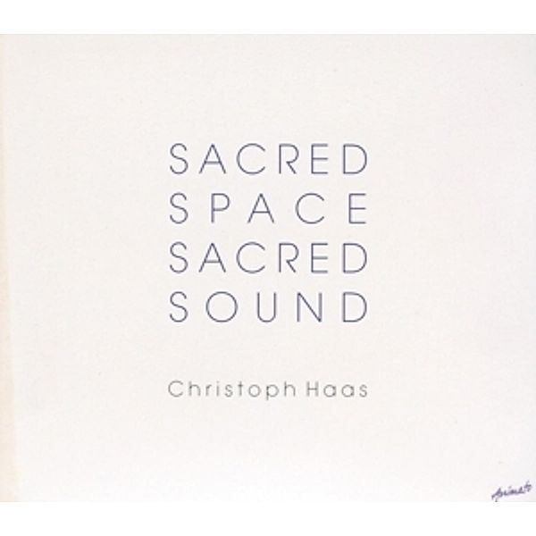 Sacred Space Sacred Sound, Christoph Haas