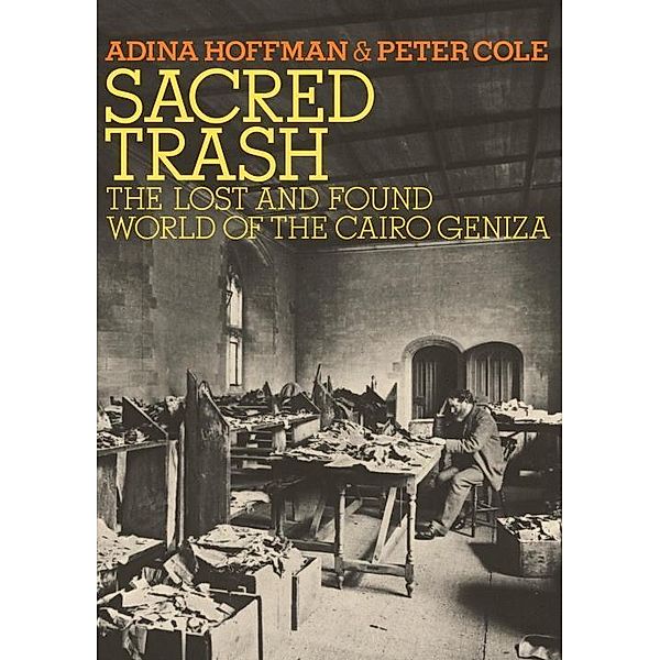 Sacred Trash / Jewish Encounters Series, Adina Hoffman, Peter Cole