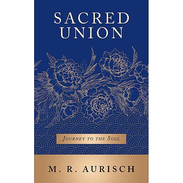 Sacred Union, M. R. Aurisch