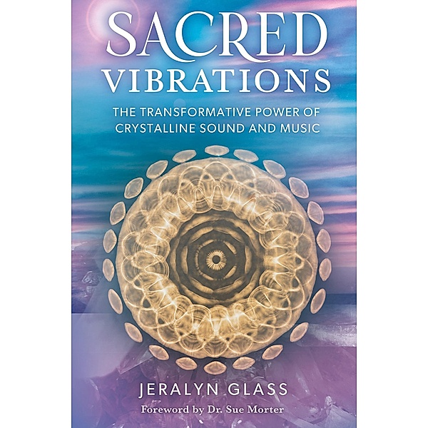 Sacred Vibrations, Jeralyn Glass