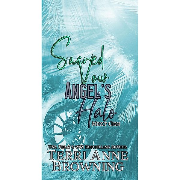 Sacred Vow (Angel's Halo MC Next Gen, #6) / Angel's Halo MC Next Gen, Terri Anne Browning