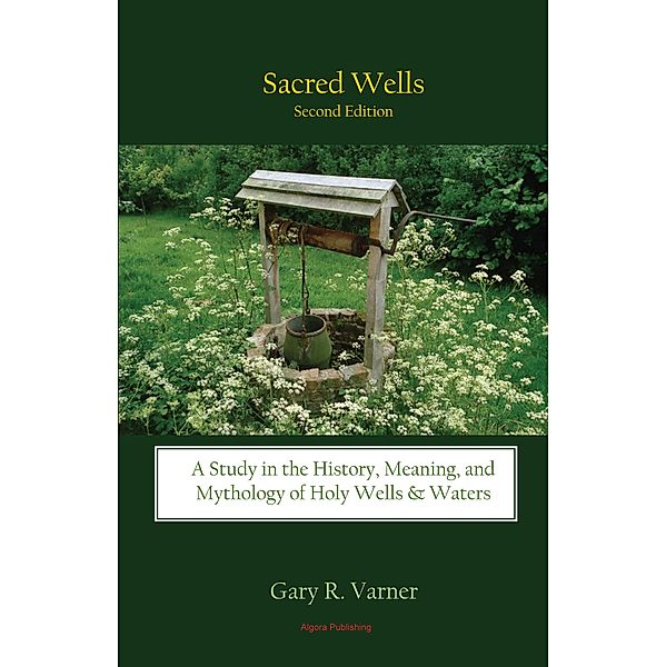 Sacred Wells, Gary R Varner