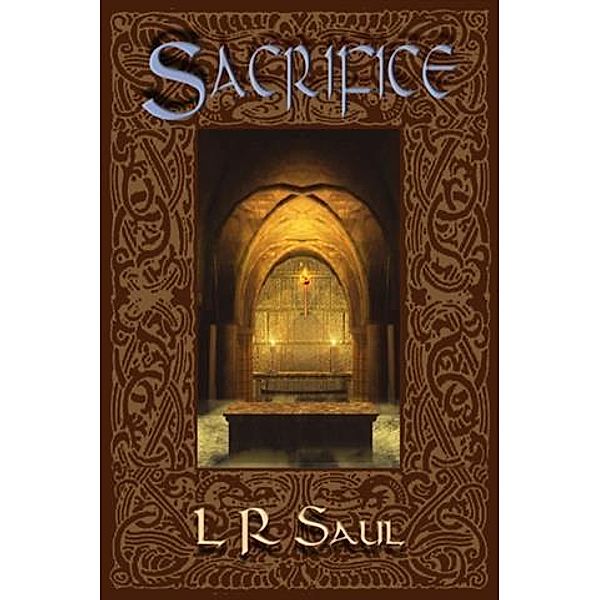 Sacrifice, L R Saul