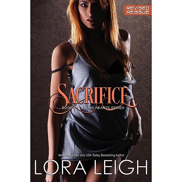 Sacrifice (Bound Hearts, #5) / Bound Hearts, Lora Leigh