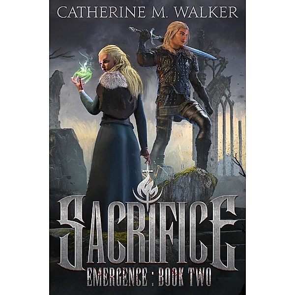Sacrifice (Emergence, #2) / Emergence, Catherine M Walker