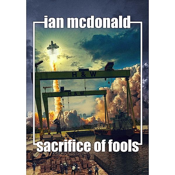 Sacrifice of Fools, Ian Mcdonald