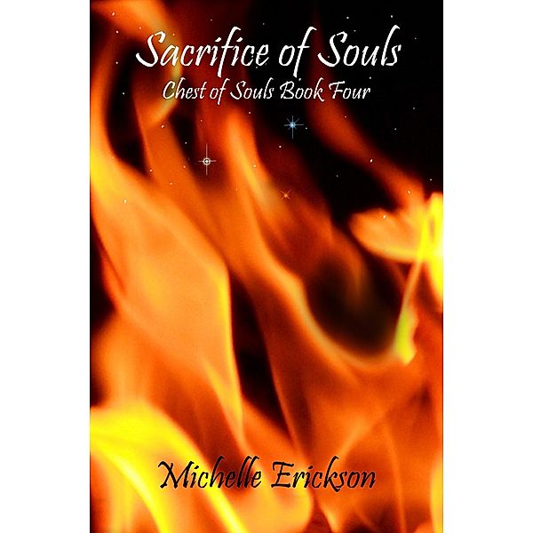 Sacrifice of Souls (Chest of Souls, #4) / Chest of Souls, Michelle Erickson