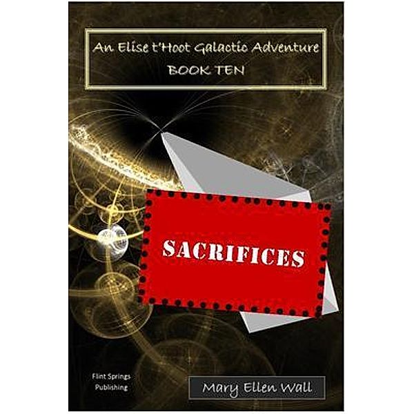 Sacrifices / Flint Springs Publishing, Mary Wall
