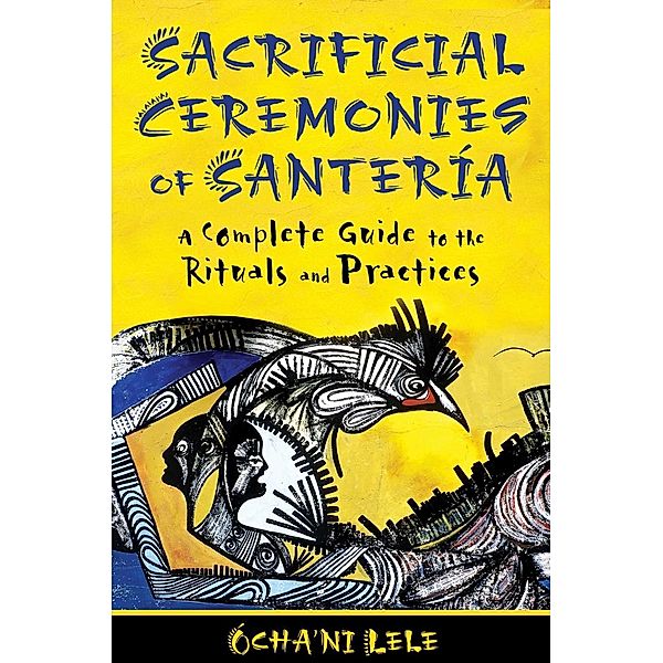 Sacrificial Ceremonies of Santería, Ócha'ni Lele