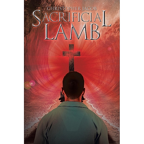 Sacrificial Lamb, Christopher Jacob