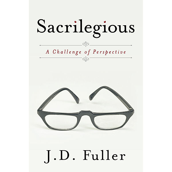 Sacrilegious, J.D. Fuller