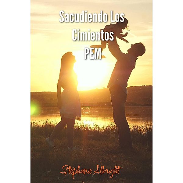 Sacudiendo Los Cimientos (PEM) / PEM, Stephanie Albright