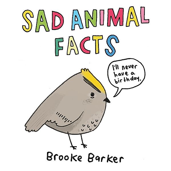 Sad Animal Facts, Brooke Barker