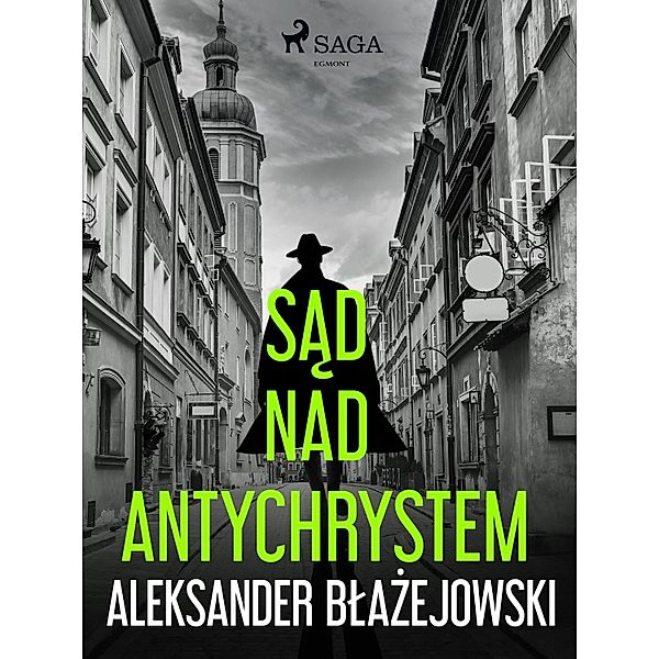 Sad nad Antychrystem, Aleksander Blazejowski