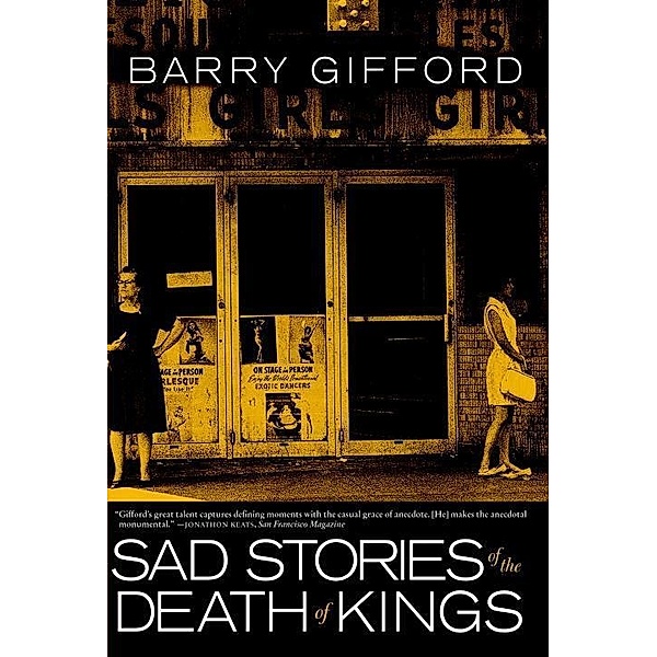 Sad Stories of the Death of Kings, Barry Gifford