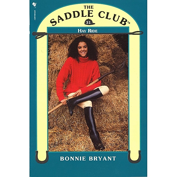 Saddle Club 31: Hay Ride, Bonnie Bryant