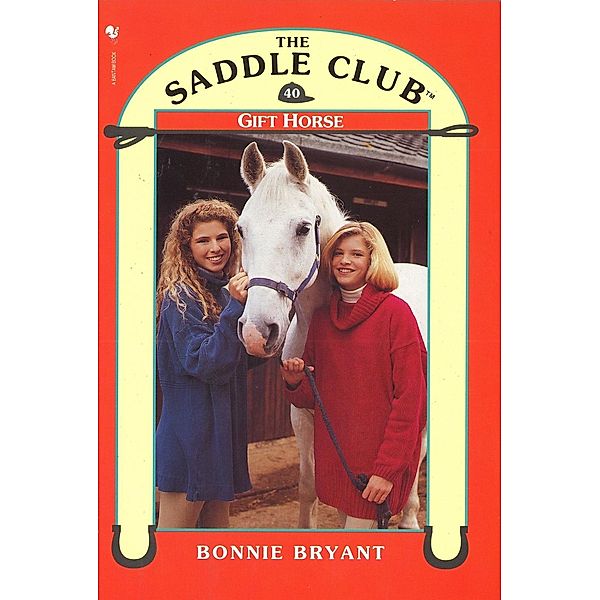 Saddle Club 40: Gift Horse, Bonnie Bryant