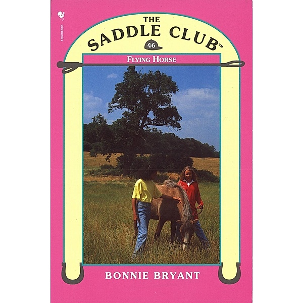 Saddle Club 46 - Flying Horse, Bonnie Bryant