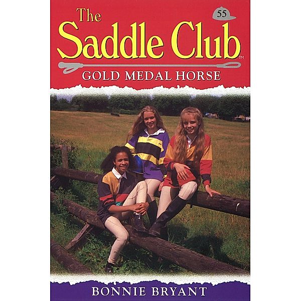 Saddle Club 55: Gold Medal Horse, Bonnie Bryant