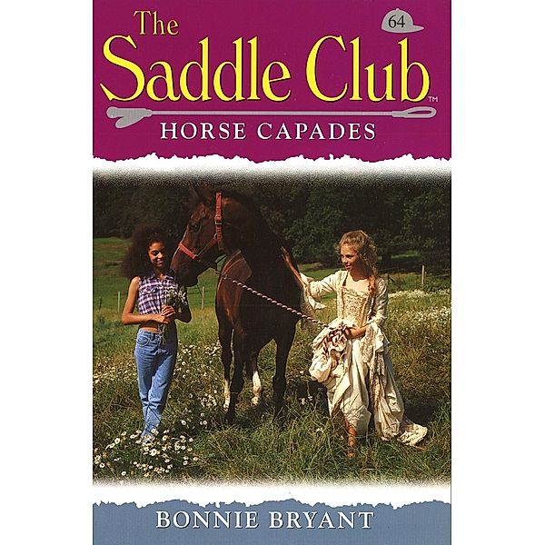 Saddle Club 64: Horse Capades, Bonnie Bryant