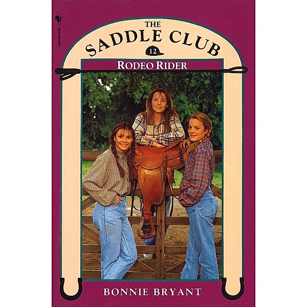 Saddle Club Book 12: Rodeo Rider, Bonnie Bryant