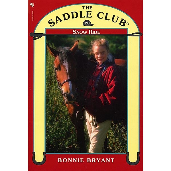 Saddle Club Book 20: Snow Ride, Bonnie Bryant