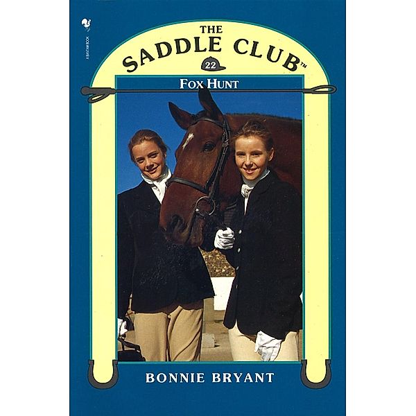 Saddle Club Book 22: Fox Hunt, Bonnie Bryant