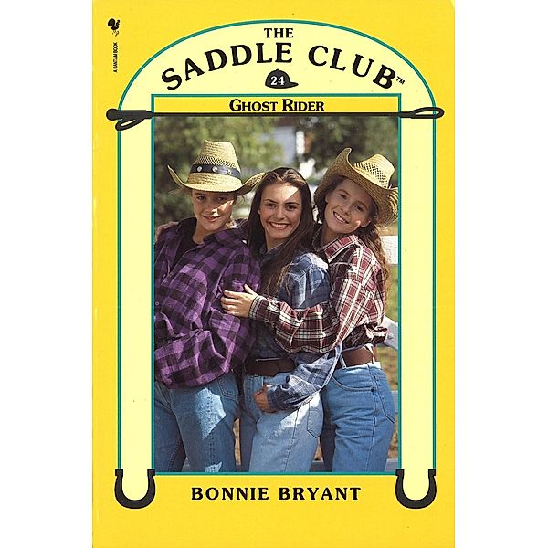 Saddle Club Book 24: Ghost Rider, Bonnie Bryant