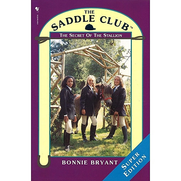 Saddle Club Super: The Secret Of The Stallion, Bonnie Bryant