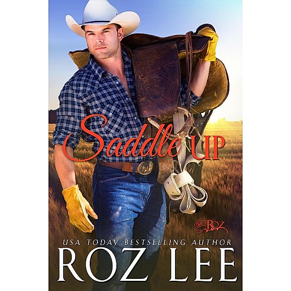 Saddle Up (Lone Star Honky-Tonk, #5) / Lone Star Honky-Tonk, Roz Lee