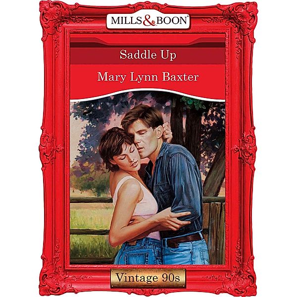 Saddle Up (Mills & Boon Vintage Desire), Mary Lynn Baxter