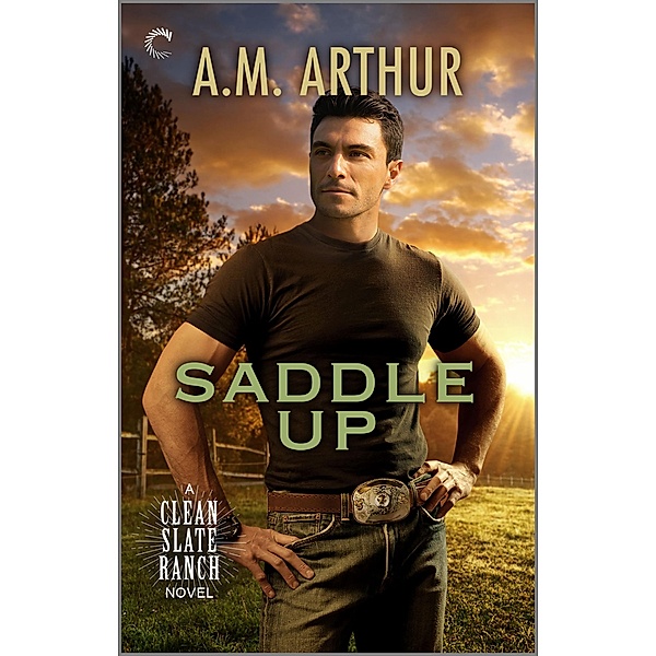 Saddle Up / The Clean Slate Ranch Novels, A. M. Arthur