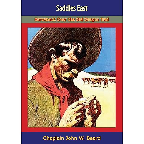 Saddles East, Chaplain John W. Beard