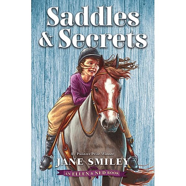 Saddles & Secrets (An Ellen & Ned Book) / An Ellen & Ned Book Bd.2, Jane Smiley