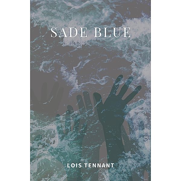 Sade Blue, Lois Tennant