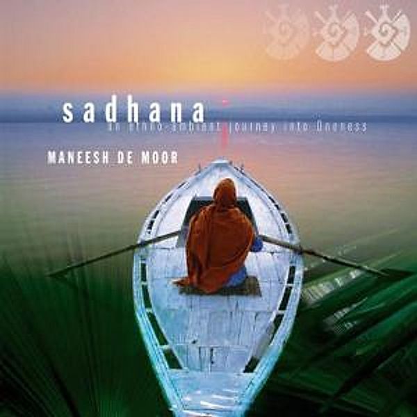 Sadhana, Maneesh De Moor