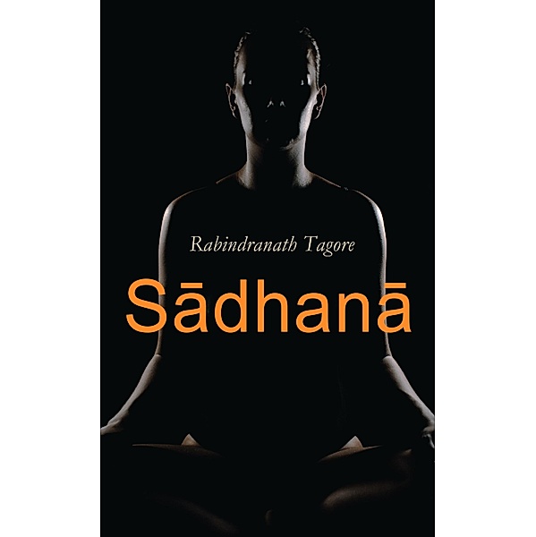 Sadhana, Rabindranath Tagore