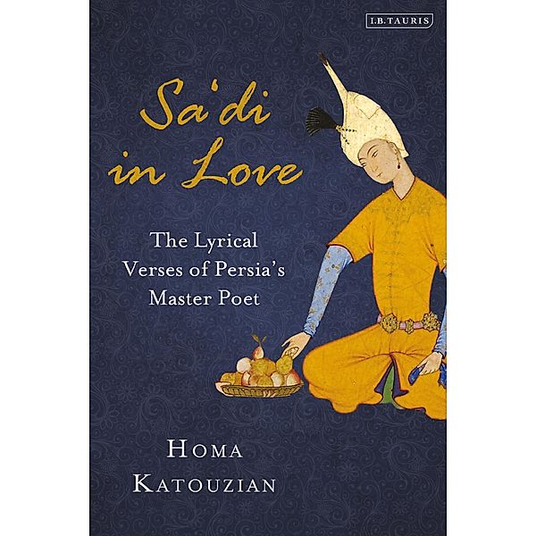 Sa'di in Love, Homa Katouzian