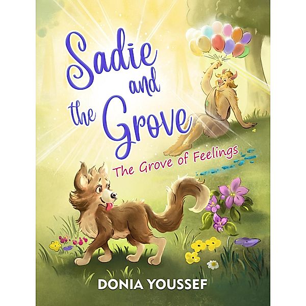 Sadie and the Grove: The Grove of Feelings / Sadie and the Grove, Donia Youssef