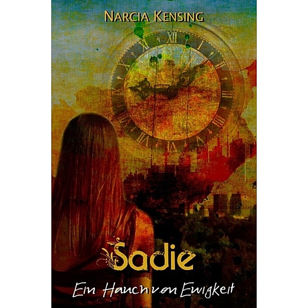 Sadie: Ein Hauch von Ewigkeit, Narcia Kensing