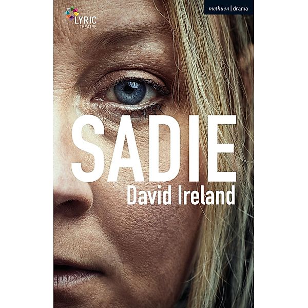 Sadie / Modern Plays, David Ireland