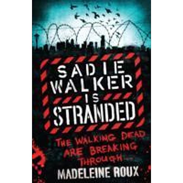 Sadie Walker is Stranded, Madeleine Roux