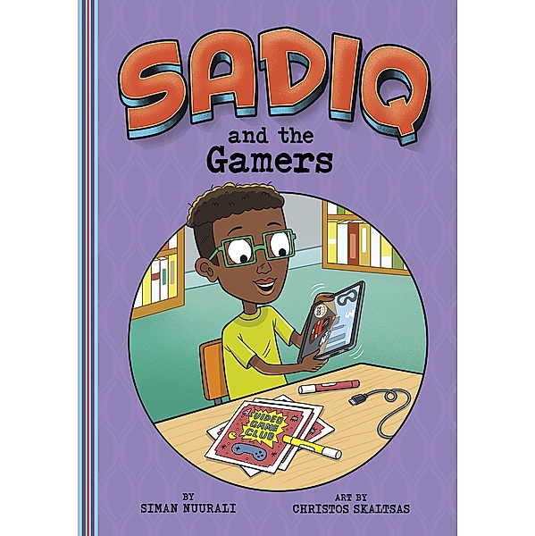 Sadiq and the Gamers / Raintree Publishers, Siman Nuurali