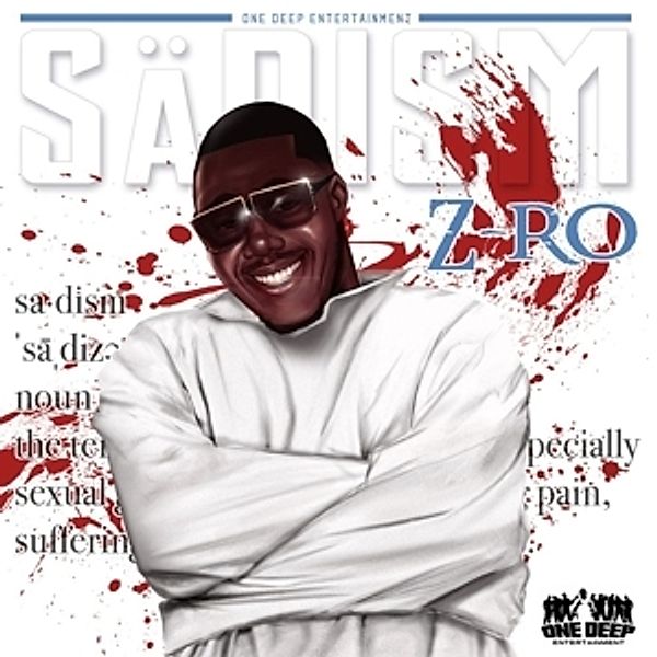 Sadism, Z-Ro