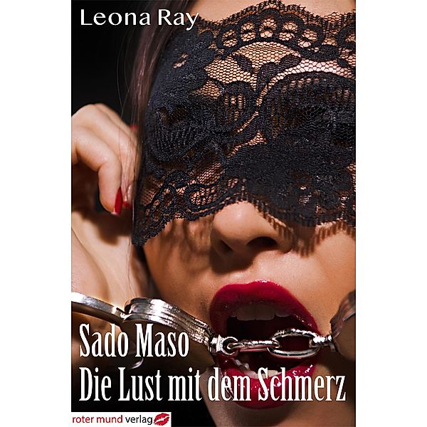 Sado Maso - Die Lust mit dem Schmerz, Leona Ray