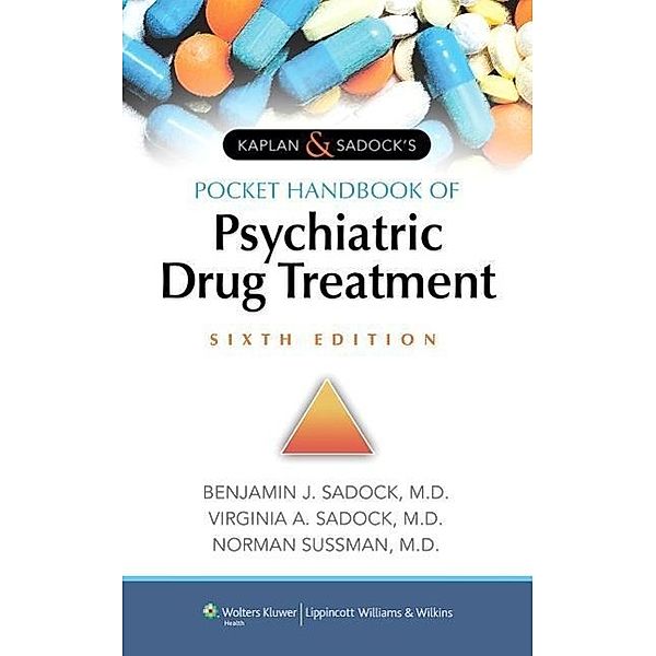 Sadock, B: Pocket Handbook of Psychiatric Drug Treatm., Benjamin James Sadock