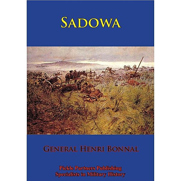 Sadowa [Illustrated Edition], General Henri Bonnal